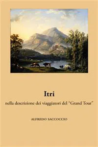 Itri nella descrizione dei viaggiatori del "Grand Tour"_cover