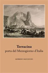 Terracina, porta del Mezzogiorno d'Italia_cover