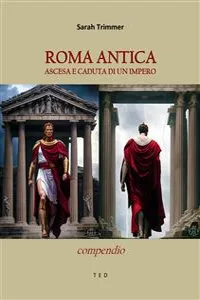 Roma antica. Ascesa e caduta di un Impero_cover