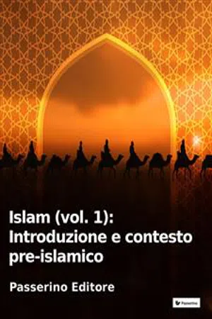 Islam (vol. 1): Introduzione e contesto pre-islamico