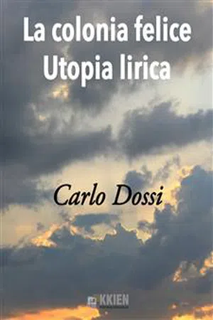 La Colonia Felice Utopia Lirica