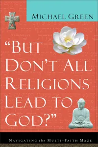 But Don't All Religions Lead to God?_cover