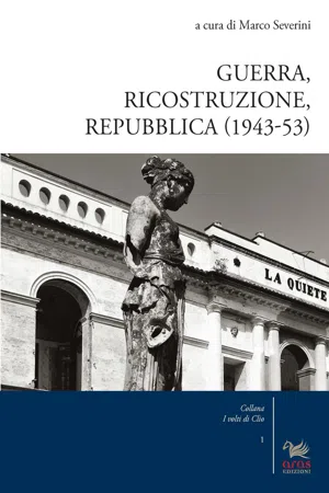 Guerra, Ricostruzione, Repubblica (1943-53)