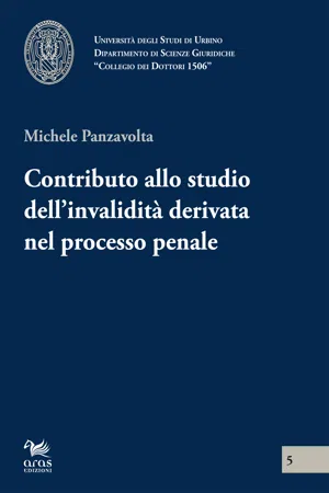 Contributo allo studio dell'invalidità derivata nel processo penale