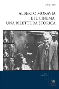 Alberto Moravia e il cinema. Una riulettura storica_cover