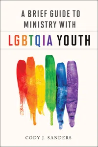 A Brief Guide to Ministry with LGBTQIA Youth_cover