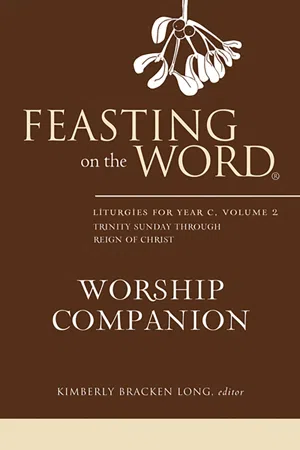 Feasting on the Word Worship Companion: Liturgies for Year C, Volume 2