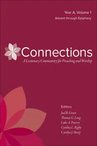 Connections: A Lectionary Commentary for Preaching and Worship_cover