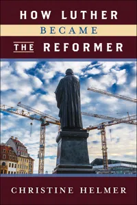 How Luther Became the Reformer_cover