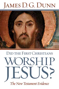 Did the First Christians Worship Jesus?_cover