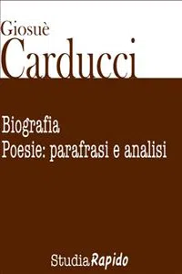 Giosuè Carducci. Biografia e poesie: parafrasi e analisi_cover