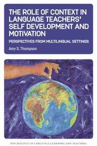 The Role of Context in Language Teachers' Self Development and Motivation_cover