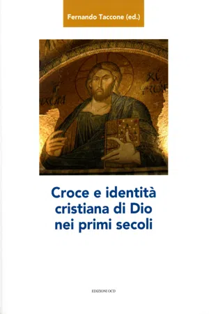 Croce e identità cristiana di Dio nei primi secoli