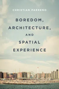 Boredom, Architecture, and Spatial Experience_cover