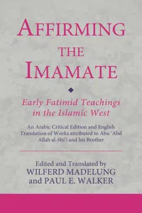 Affirming the Imamate: Early Fatimid Teachings in the Islamic West_cover