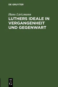 Luthers Ideale in Vergangenheit und Gegenwart_cover