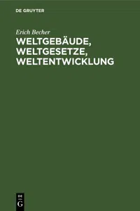 Weltgebäude, Weltgesetze, Weltentwicklung_cover