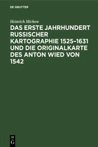 Das erste Jahrhundert russischer Kartographie 1525–1631 und die Originalkarte des Anton Wied von 1542_cover