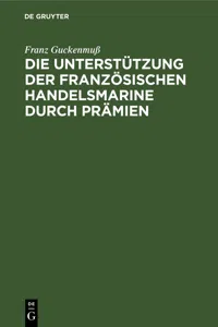 Die Unterstützung der französischen Handelsmarine durch Prämien_cover