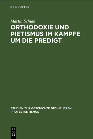 Orthodoxie und Pietismus im Kampfe um die Predigt