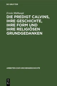 Die Predigt Calvins, ihre Geschichte, ihre Form und ihre religiösen Grundgedanken_cover