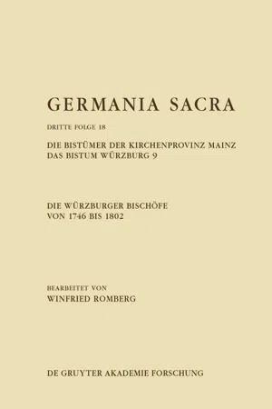 Die Würzburger Bischöfe von 1746 bis 1802. Die Bistümer der Kirchenprovinz Mainz. Das Bistum Würzburg 9