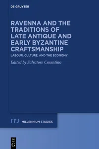 Ravenna and the Traditions of Late Antique and Early Byzantine Craftsmanship_cover