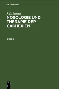 J. D. Brandis: Nosologie und Therapie der Cachexien. Band 2_cover