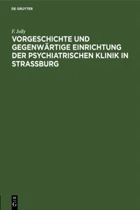 Vorgeschichte und gegenwärtige Einrichtung der psychiatrischen Klinik in Straßburg_cover