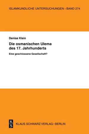 Die osmanischen 'Ulema' des 17. Jahrhunderts. Eine geschlossene Gesellschaft?