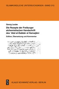 Die Rezepte der Freiburger alchemistischen Handschrift des 'Abd al-Gabbar al-Hamadani_cover