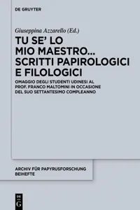 Tu se' lo mio maestro... Scritti papirologici e filologici_cover