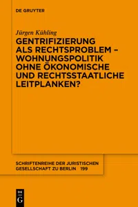 Gentrifizierung als Rechtsproblem – Wohnungspolitik ohne ökonomische und rechtsstaatliche Leitplanken?_cover