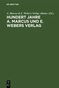 Hundert Jahre A. Marcus und E. Webers Verlag_cover