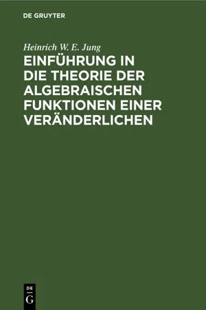 Einführung in die Theorie der algebraischen Funktionen einer Veränderlichen