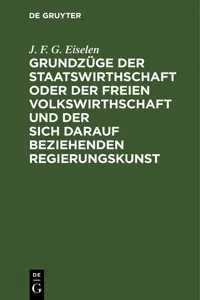 Grundzüge der Staatswirthschaft oder der freien Volkswirthschaft und der sich darauf beziehenden Regierungskunst_cover