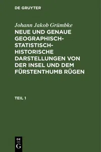 Johann Jakob Grümbke: Neue und genaue geographisch-statistisch-historische Darstellungen von der Insel und dem Fürstenthumb Rügen. Teil 1_cover