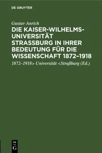 Die Kaiser-Wilhelms-Universität Straßburg in ihrer Bedeutung für die Wissenschaft 1872–1918_cover