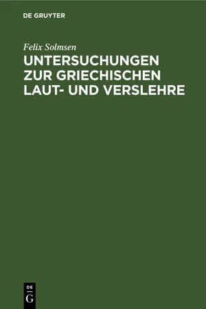 Untersuchungen zur griechischen Laut- und Verslehre