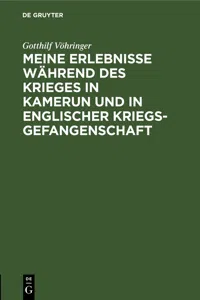 Meine Erlebnisse während des Krieges in Kamerun und in englischer Kriegsgefangenschaft_cover