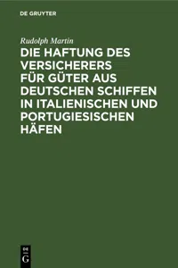 Die Haftung des Versicherers für Güter aus deutschen Schiffen in italienischen und portugiesischen Häfen_cover