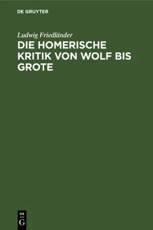 Die homerische Kritik von Wolf bis Grote