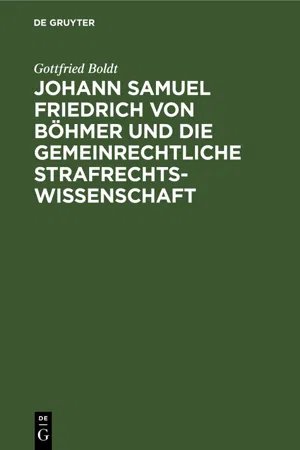 Johann Samuel Friedrich von Böhmer und die gemeinrechtliche Strafrechtswissenschaft