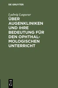 Über Augenkliniken und ihre Bedeutung für den ophthalmologischen Unterricht_cover