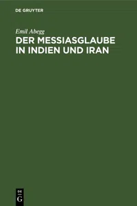 Der Messiasglaube in Indien und Iran_cover