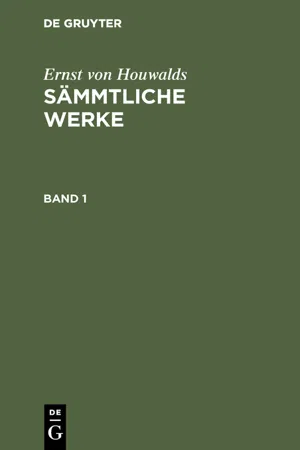 Ernst von Houwalds: Sämmtliche Werke. Band 1