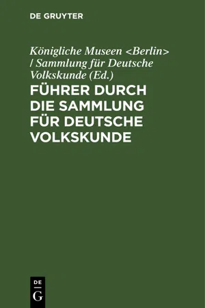 Führer durch die Sammlung für Deutsche Volkskunde