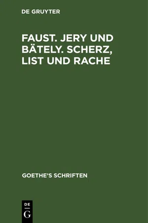 [Faust. Jern und Bäteln. Scherz, List und Rache]