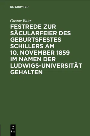 Festrede zur Säcularfeier des Geburtsfestes Schillers am 10. November 1859 im Namen der Ludwigs-Universität gehalten