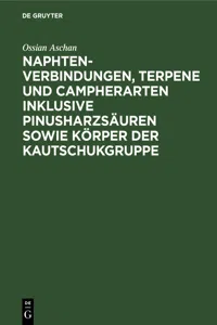 Naphtenverbindungen, Terpene und Campherarten inklusive Pinusharzsäuren sowie Körper der Kautschukgruppe_cover